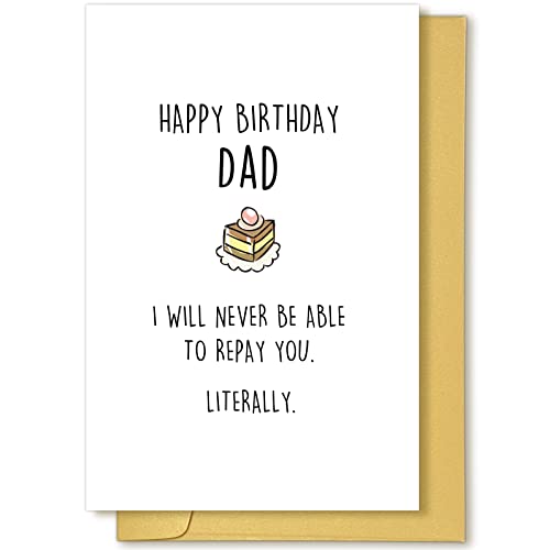 Funny Happy Birthday Card for Dad, Hilarious Birthday Card from Son Daughter, Dad Bday Card, I Will Never Be Able To Repay You