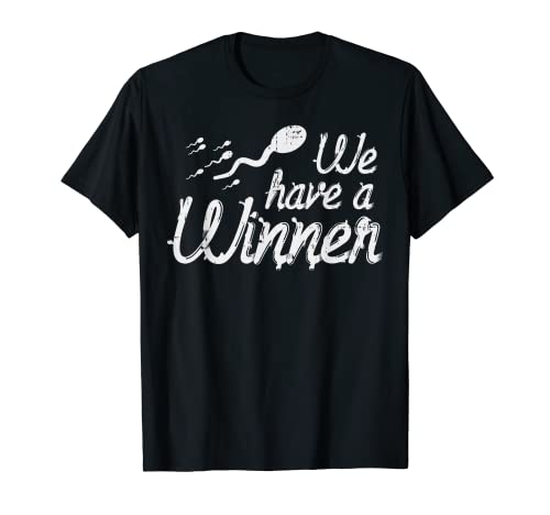 We Have A Winner Funny Pregnancy Announcement Reveal Gift T-Shirt