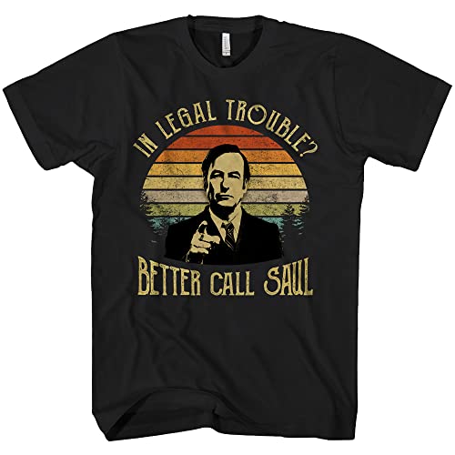 Better in Legal Call Trouble Saul T Shirts, Funny Quote Vintage T-Shirt for Men Women, X-Large